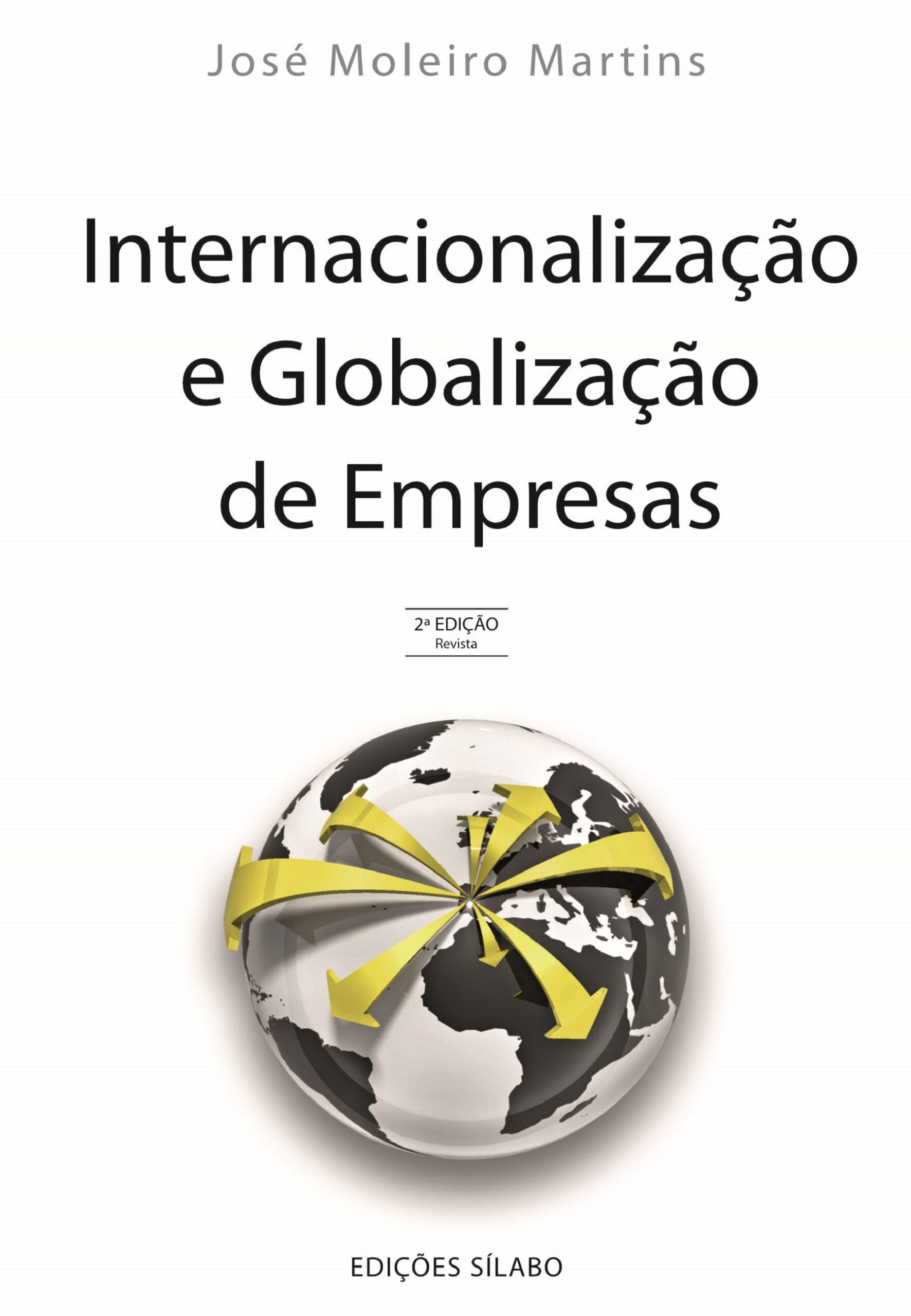 Internacionalização e Globalização das Empresas de José Moleiro Martins – 2ª Ed – 9789895613458