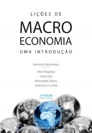 Lições de Macroeconomia – Uma Introdução – 2ª Ed – 9789895613465 António Mendonça