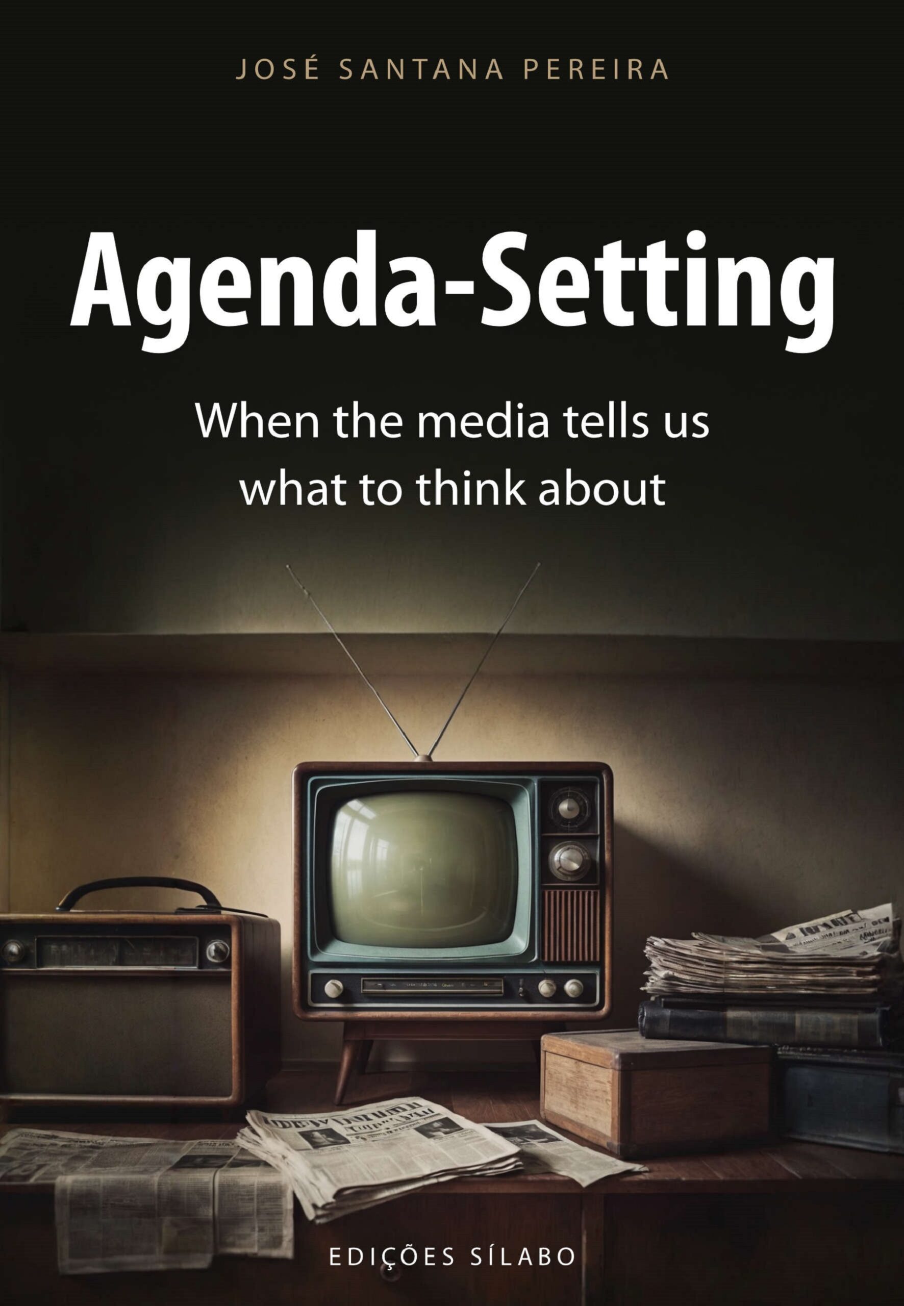 Agenda Setting – When the media tells us what to think about – 9789895613601