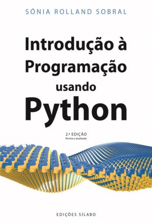 Introdução à Programação usando Python de Sónia Rolland Sobral. 9789895613878