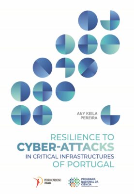 Resilience to Cyber-attacks in Critical Infrastructures of Portugal – 9789898894892