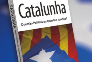 Lançamento Catalunha - Questão Política ou Questão Jurídica?